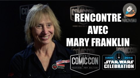 Interview de Mary Franklin, organisatrice des Star Wars Celebration !