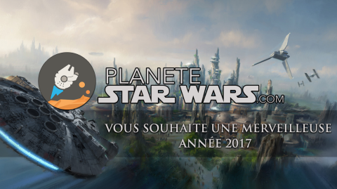 Planète Star Wars vous souhaite une bonne année 2017 !