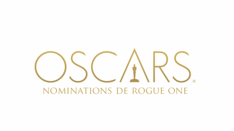 Rogue One en lice pour deux Oscars !