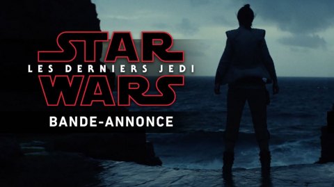 Une date de sortie pour le prochain trailer des Derniers Jedi ?