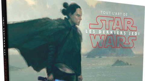 Review : Tout l'Art de Star Wars Les Derniers Jedi