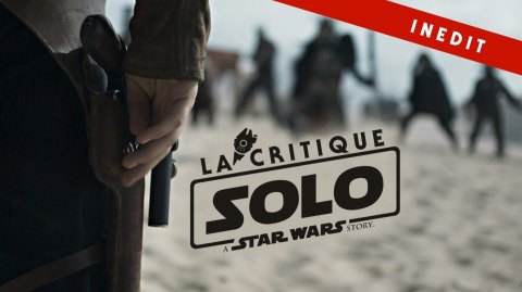 La critique sans spoilers de Solo - A Star Wars Story
