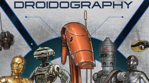 Nouveau livre Star Wars : une encyclopédie sur les droïdes
